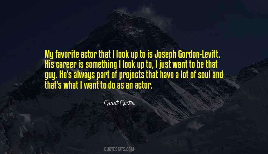 Gordon Levitt Quotes #475061