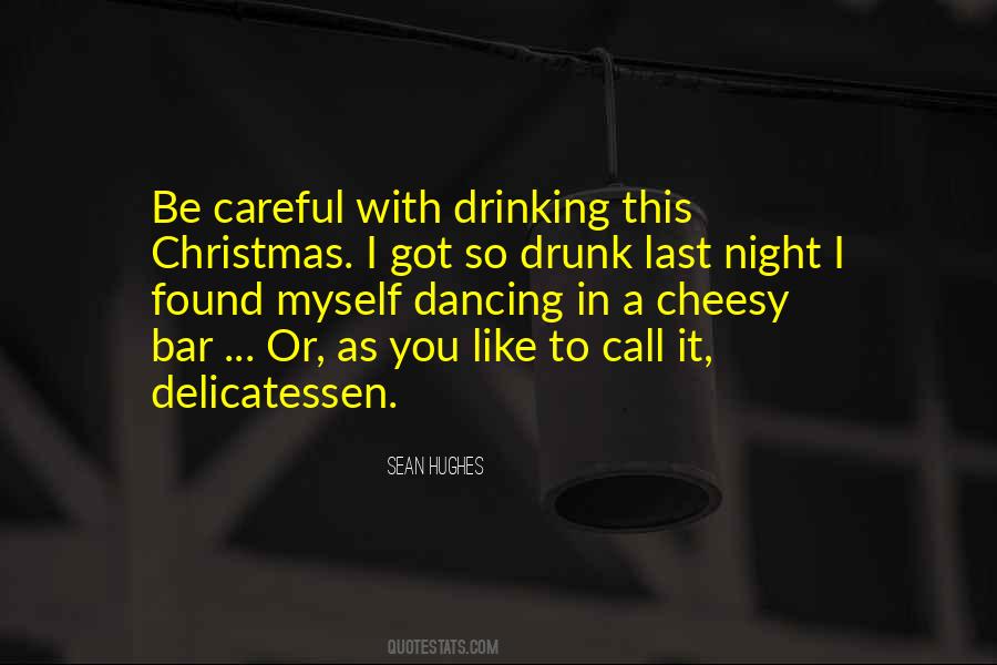 Got Drunk Last Night Quotes #1540217