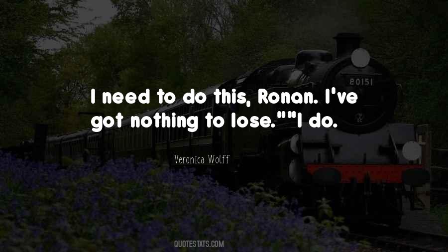 Got Nothing To Lose Quotes #1002970