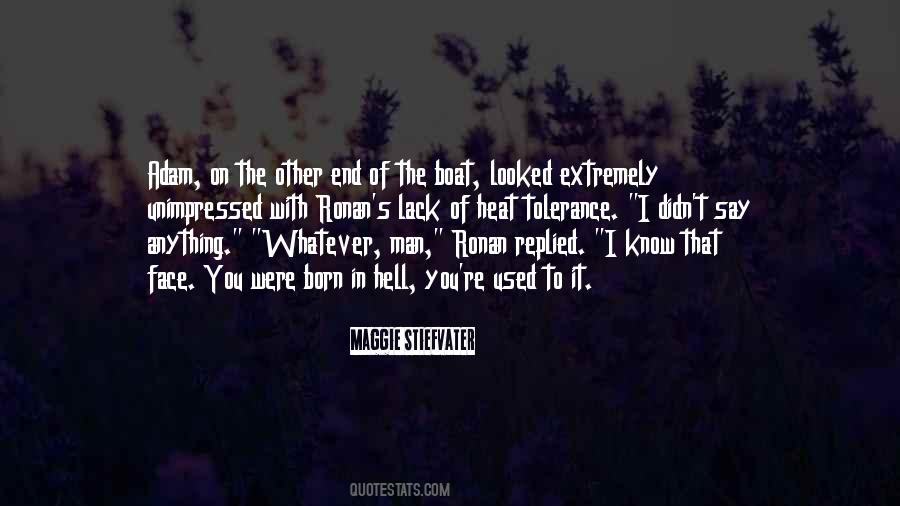 Got Something To Say Say It To My Face Quotes #30094