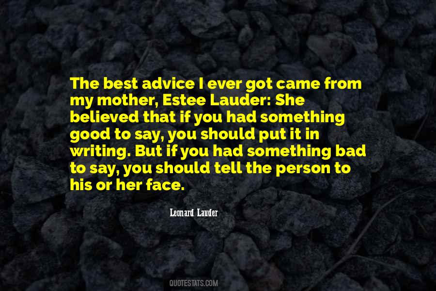 Got Something To Say Say It To My Face Quotes #525673