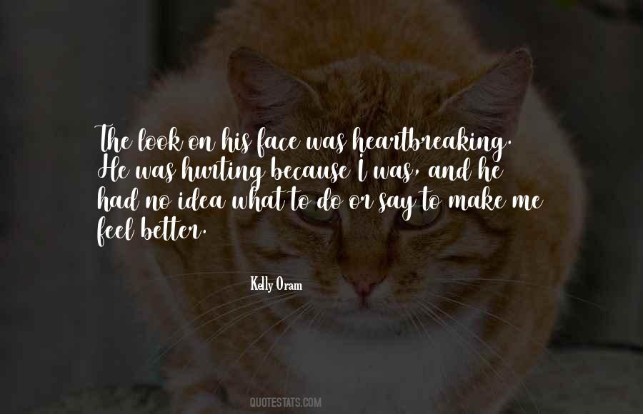 Got Something To Say Say It To My Face Quotes #71390