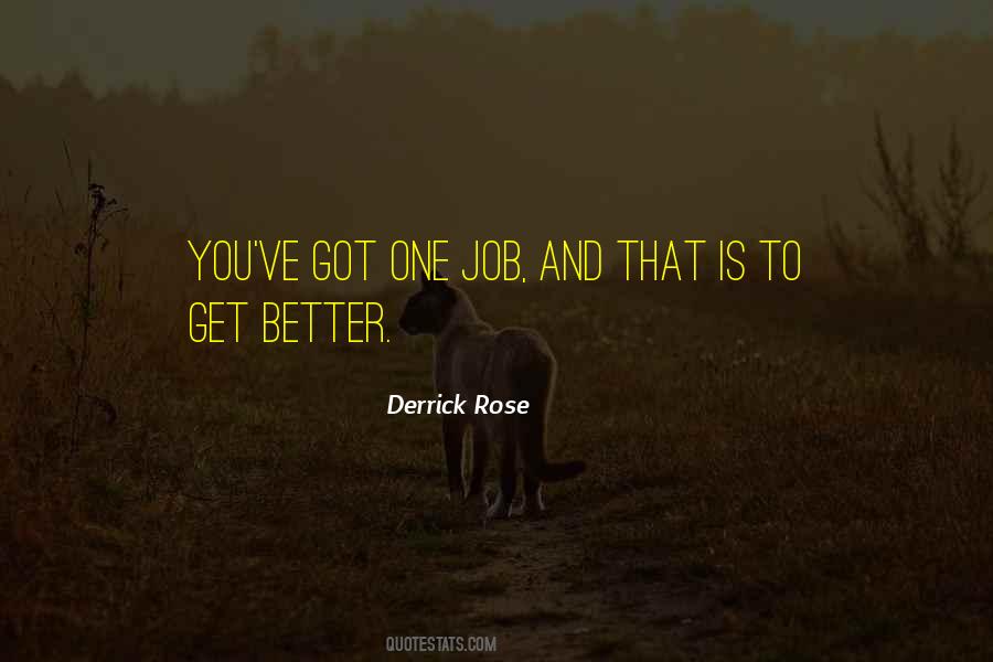 Got To Get Better Quotes #433024