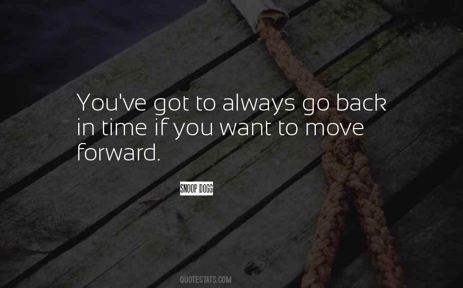 Got To Move Forward Quotes #590467