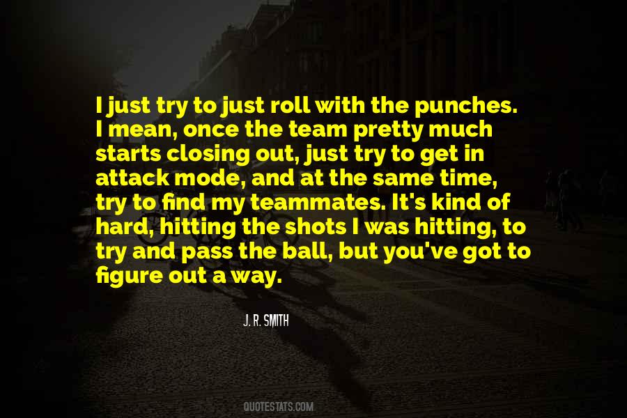 Got To Roll With The Punches Quotes #1253799