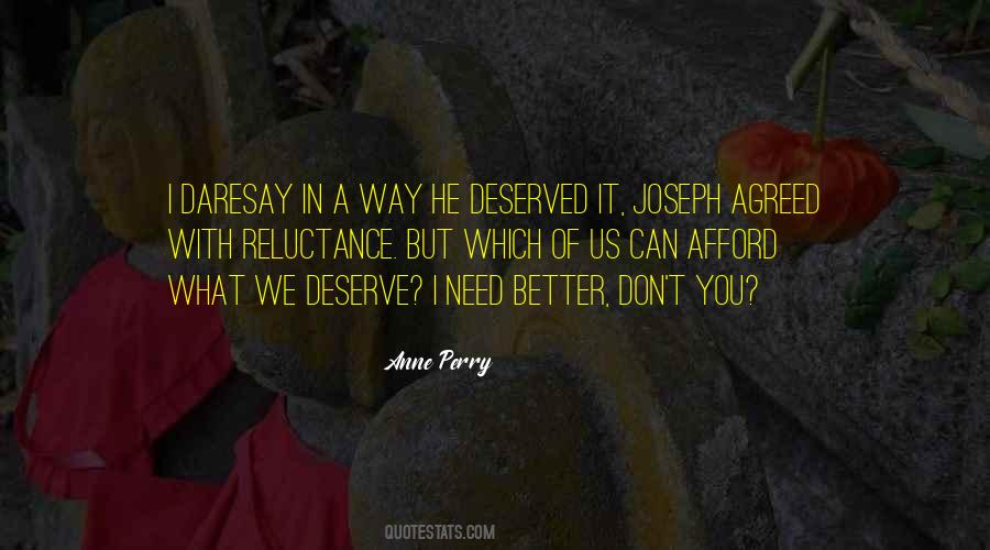 Got What You Deserve Quotes #15393