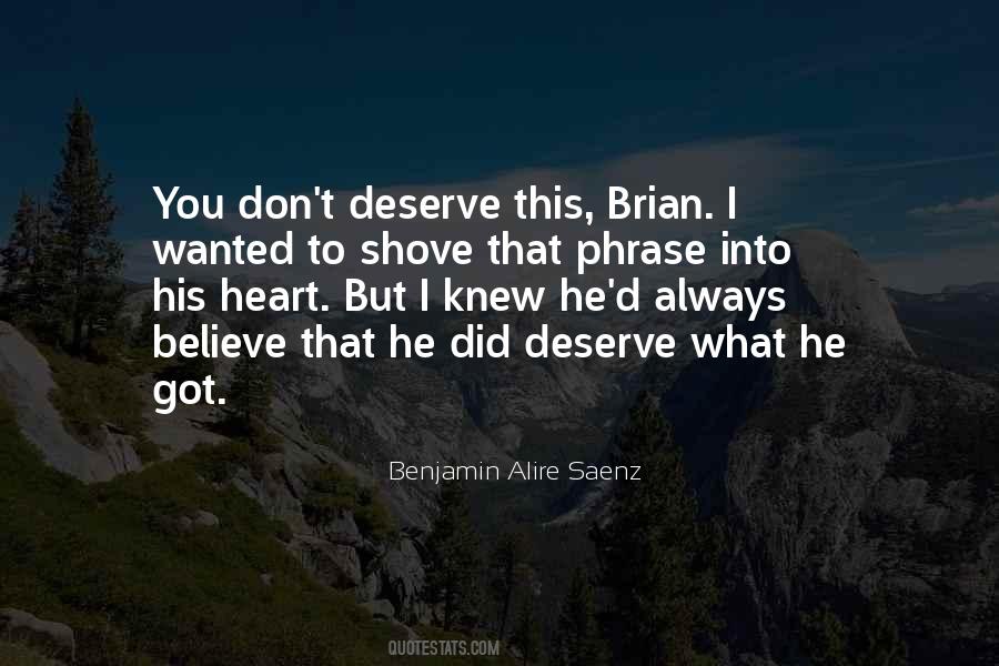Got What You Deserve Quotes #241618