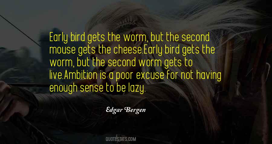 Quotes About The Early Bird #1301348