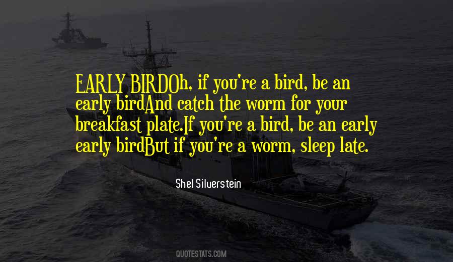 Quotes About The Early Bird #1364206