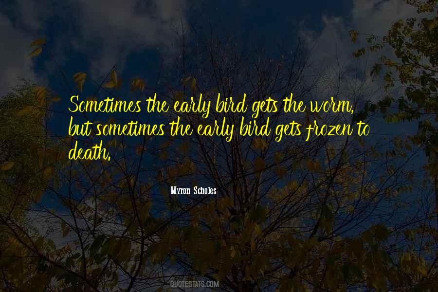 Quotes About The Early Bird #925066