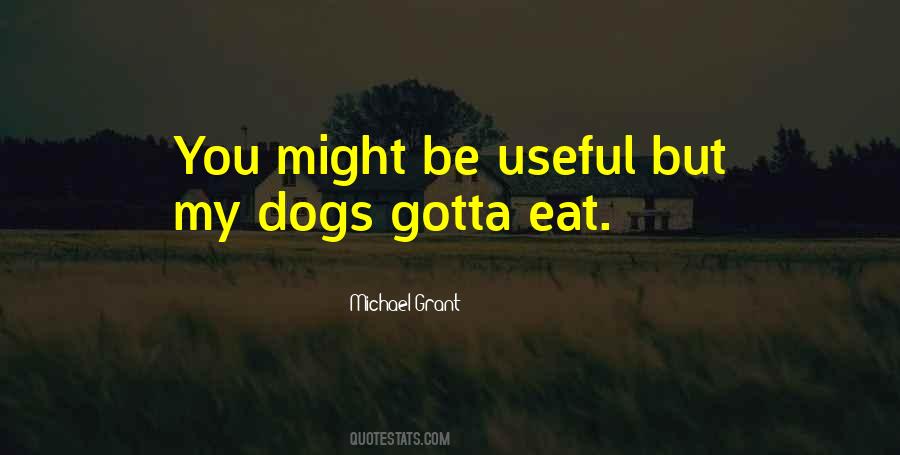 Gotta Eat Quotes #1347009