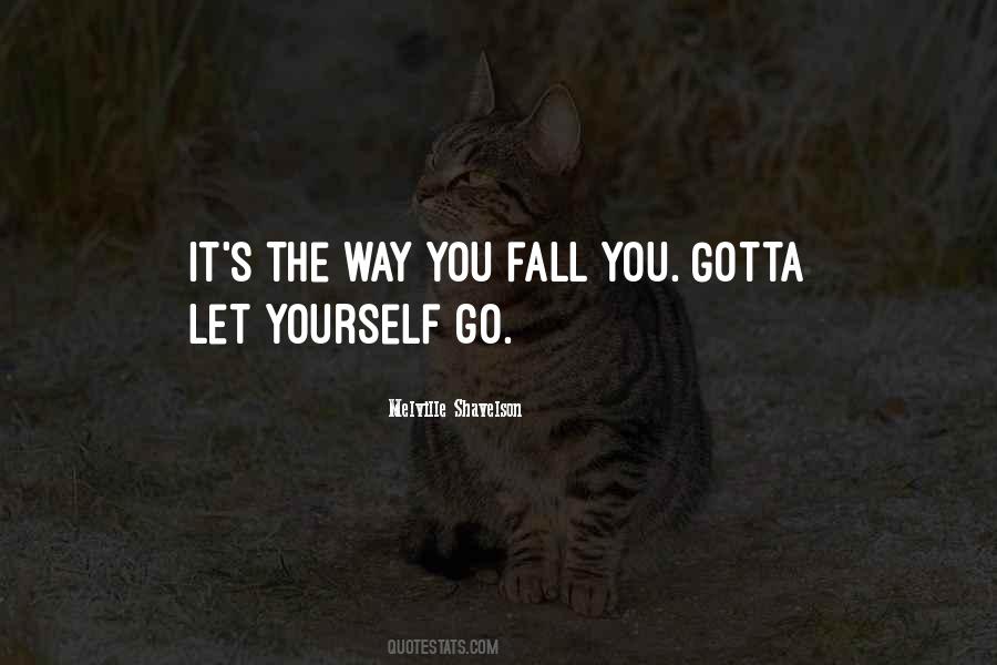 Gotta Let Go Quotes #936385