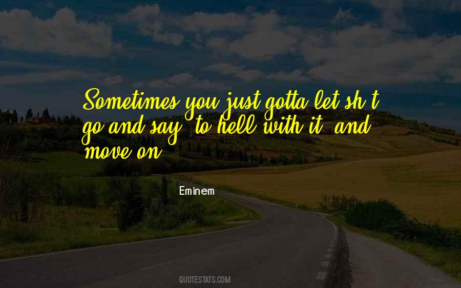 Gotta Move On Quotes #155700