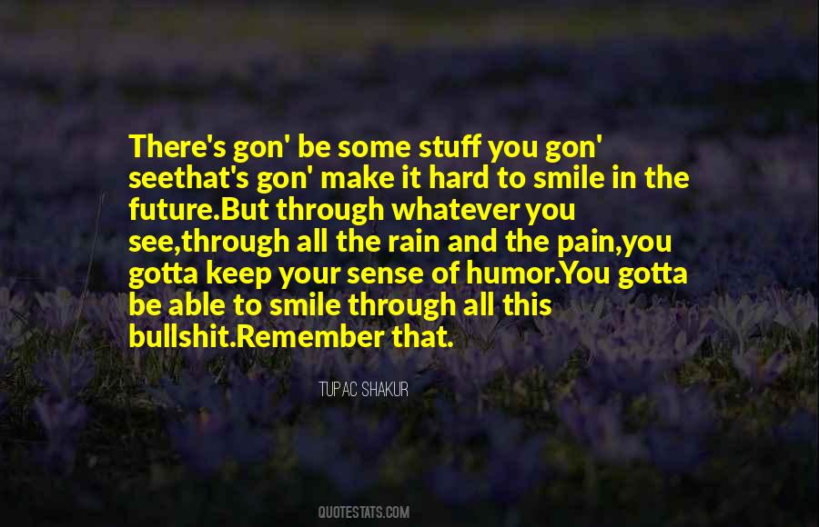 Gotta Smile Quotes #282676