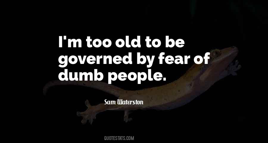 Governed By Fear Quotes #230552