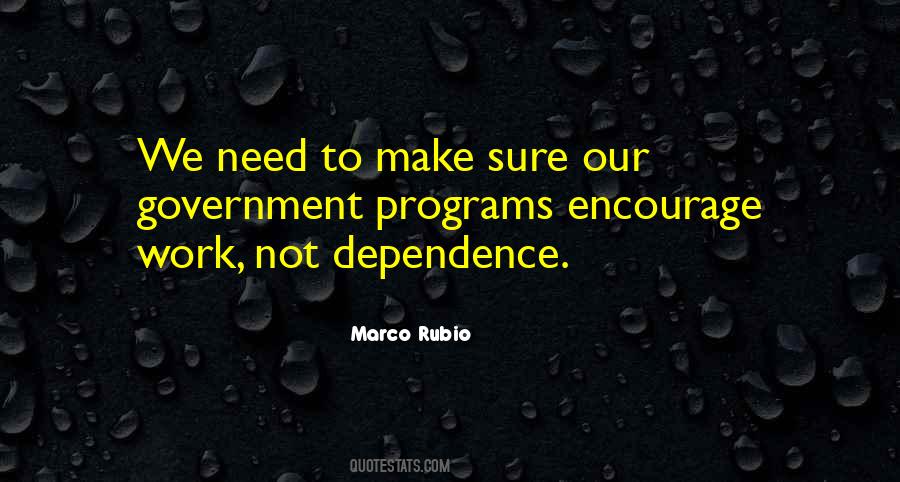 Government Dependence Quotes #1519795