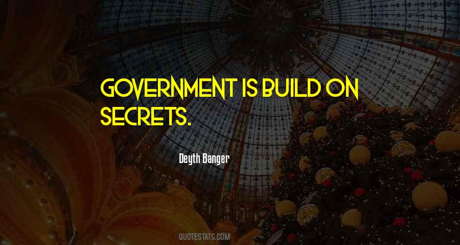 Government Secrets Quotes #109683