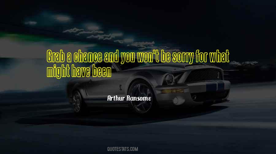 Grab Chance Quotes #1269282