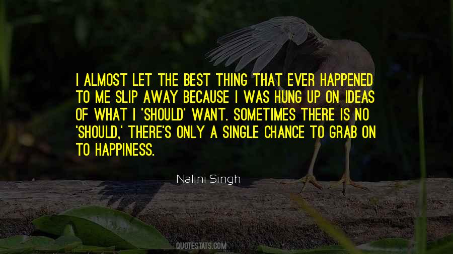 Grab Happiness Quotes #514843