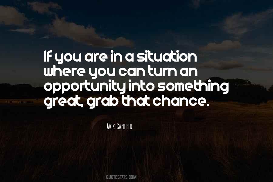 Grab The Opportunity Quotes #1026831