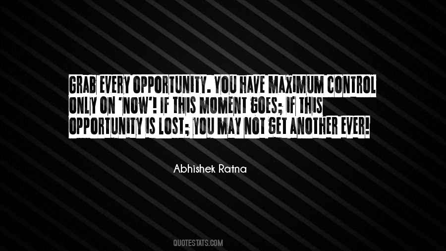 Grab The Opportunity Quotes #832053