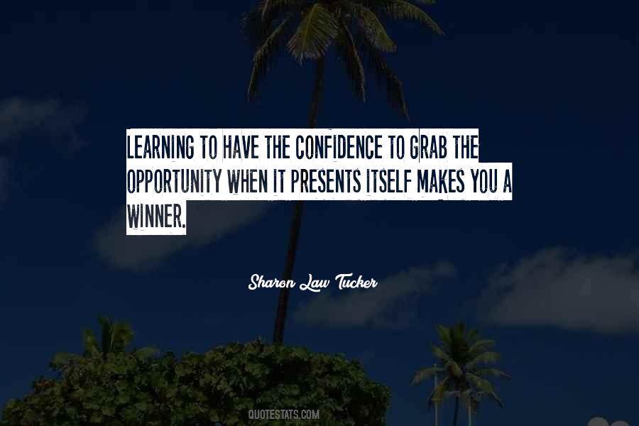 Grab The Opportunity Quotes #929957