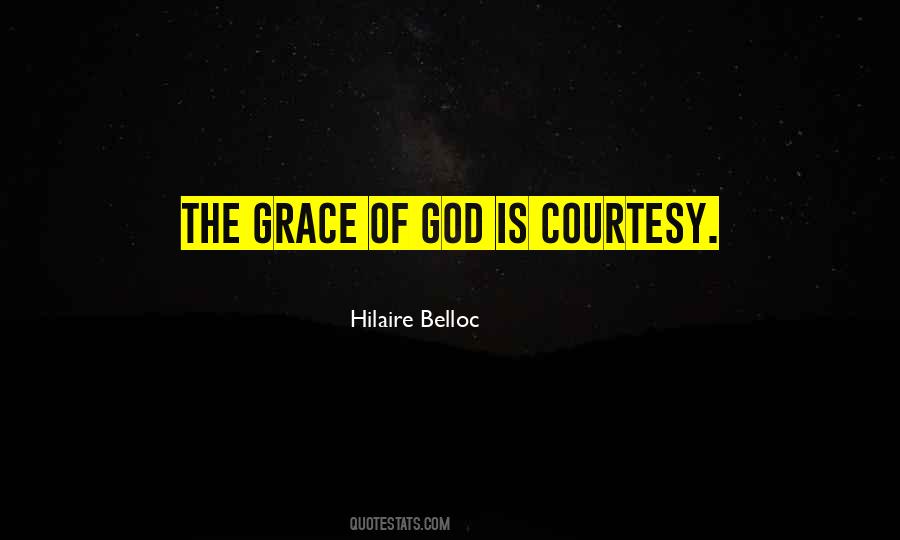 Grace And Courtesy Quotes #1714863