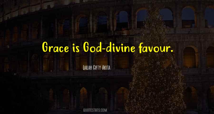 Grace And Favour Quotes #343774