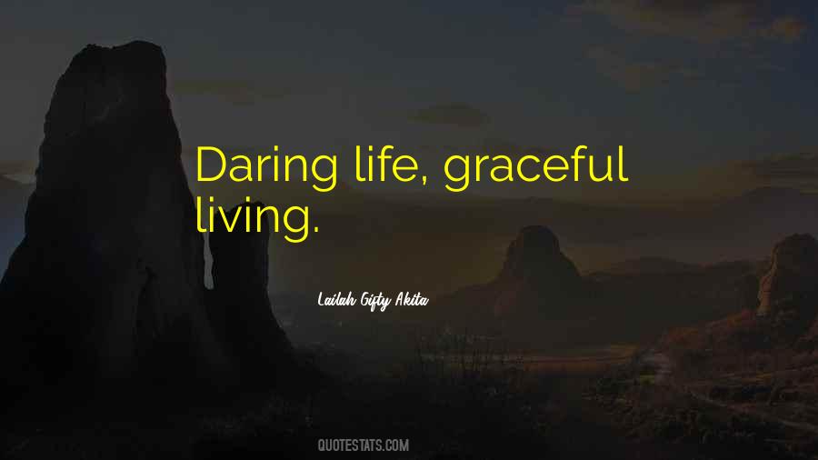 Graceful Living Quotes #775872