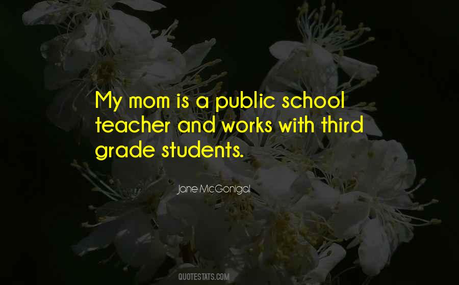 Grade School Teacher Quotes #1505824