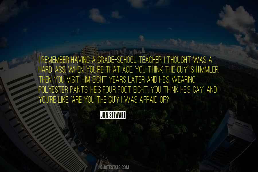 Grade School Teacher Quotes #724826