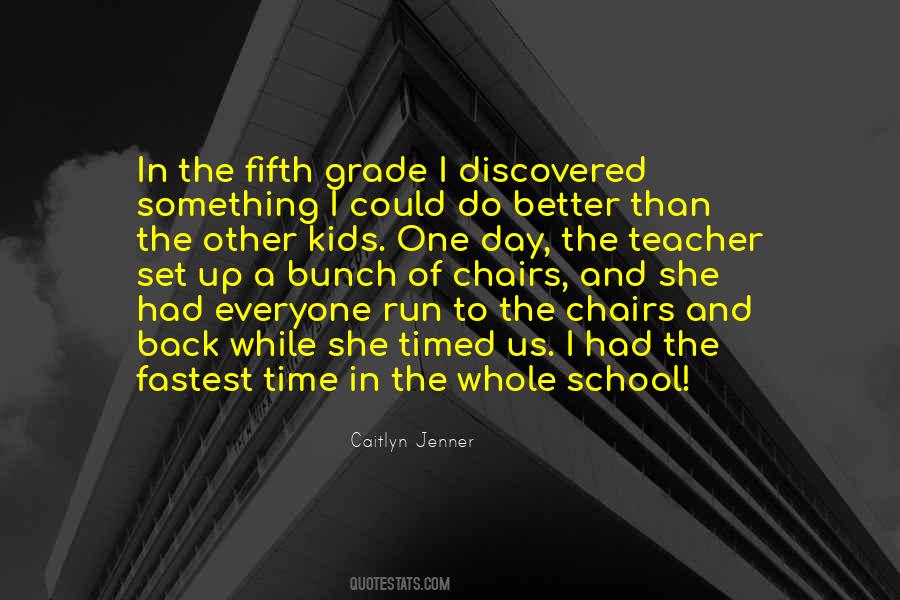 Grade School Teacher Quotes #922608