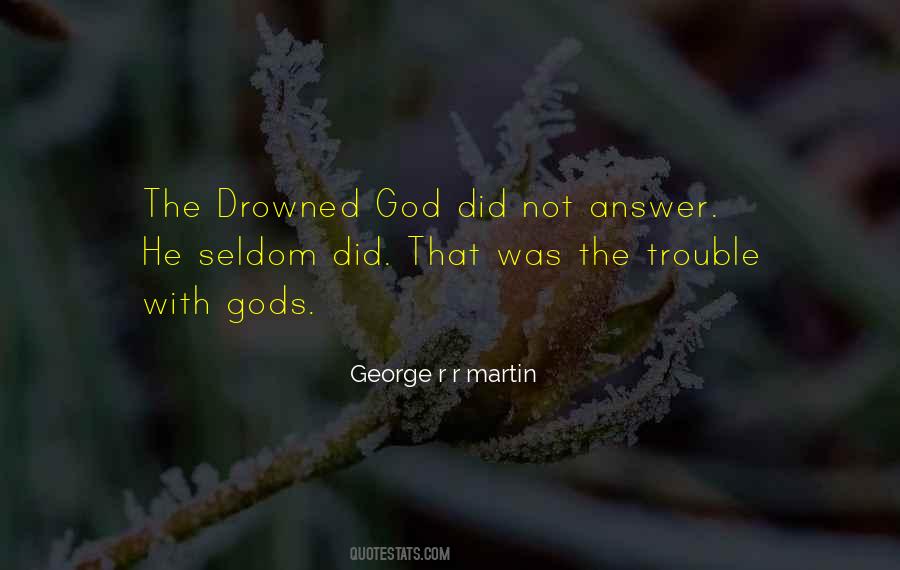 Quotes About The Drowned God #1186454