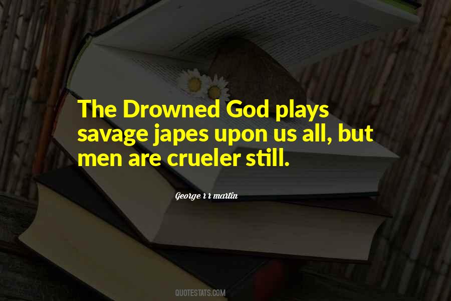 Quotes About The Drowned God #141700