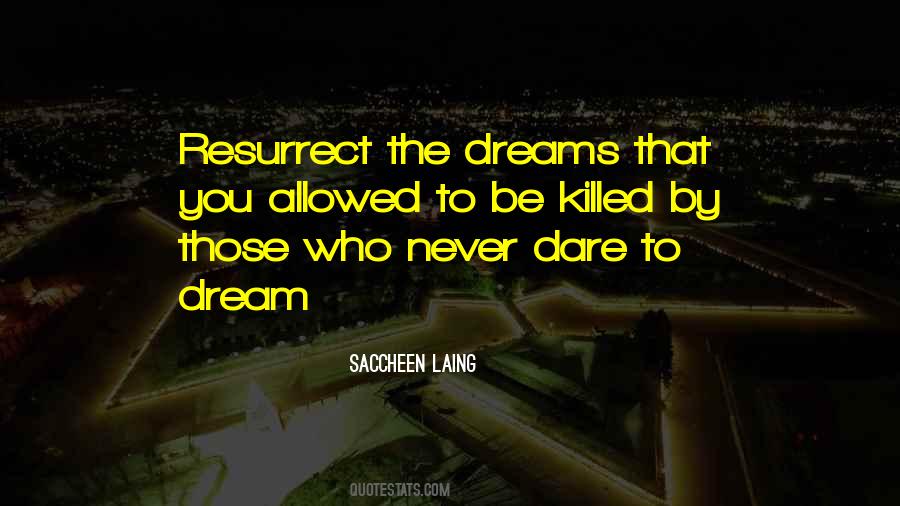 Quotes About The Dreams #1303957