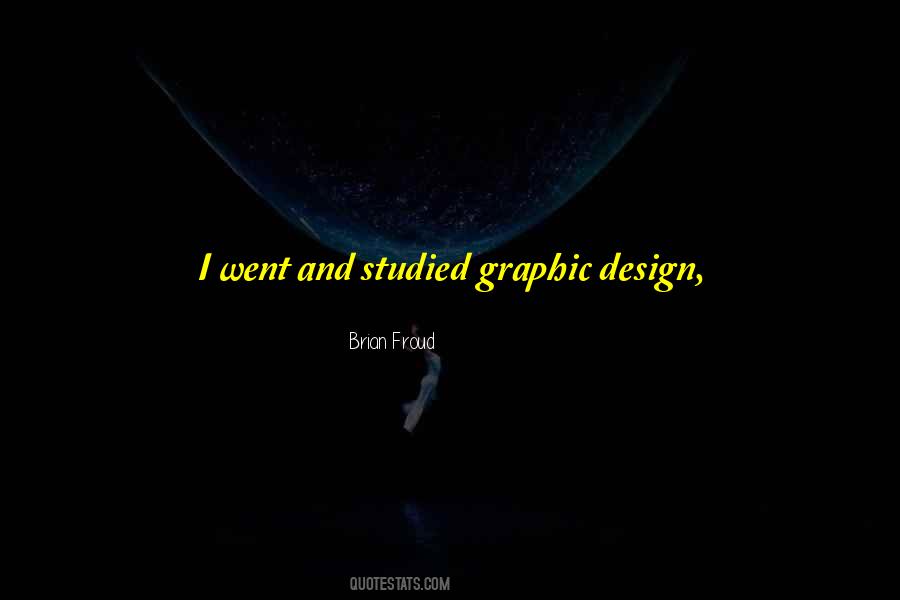 Graphic Design Is Quotes #126546 Graphic Design Is Quotes #126546