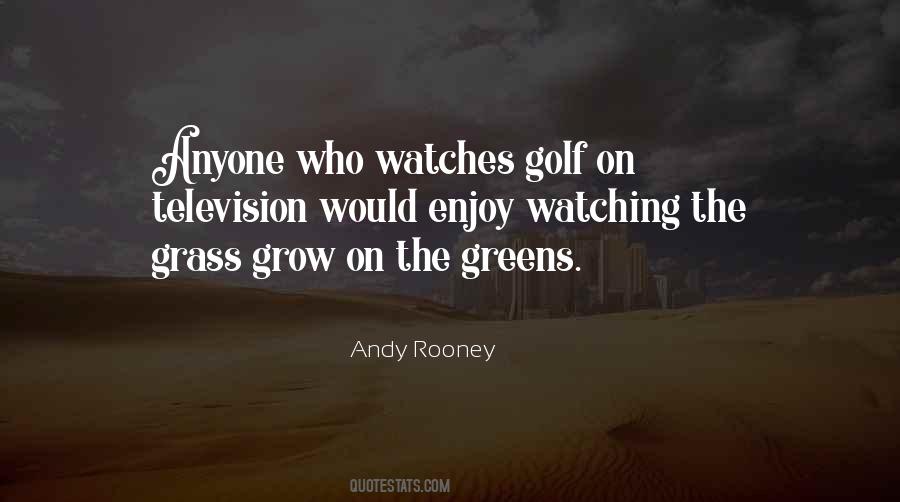 Grass Grow Quotes #1084611