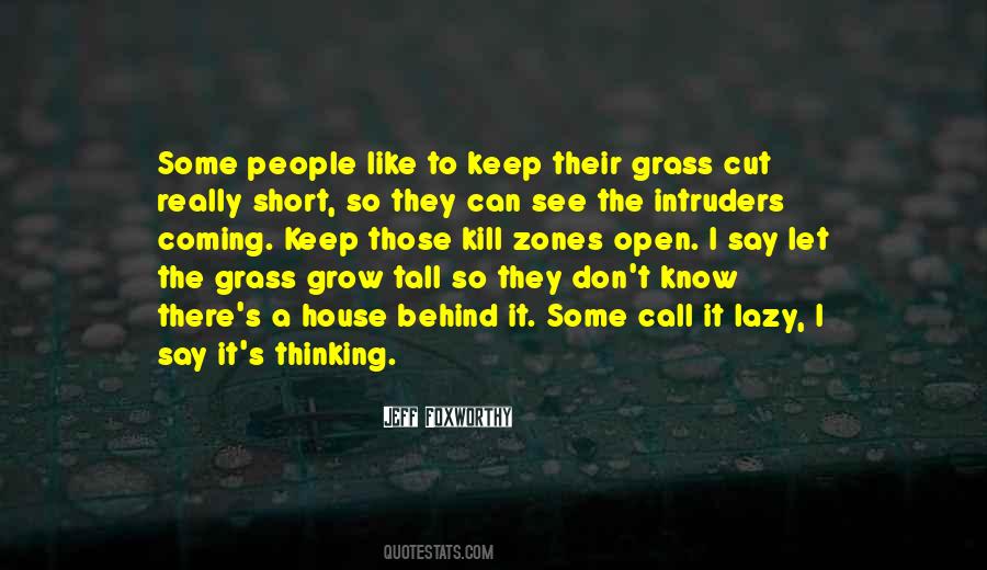 Grass Grow Quotes #1805316