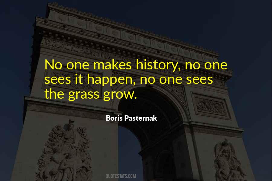 Grass Grow Quotes #241696