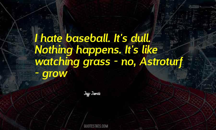 Grass Grow Quotes #26256