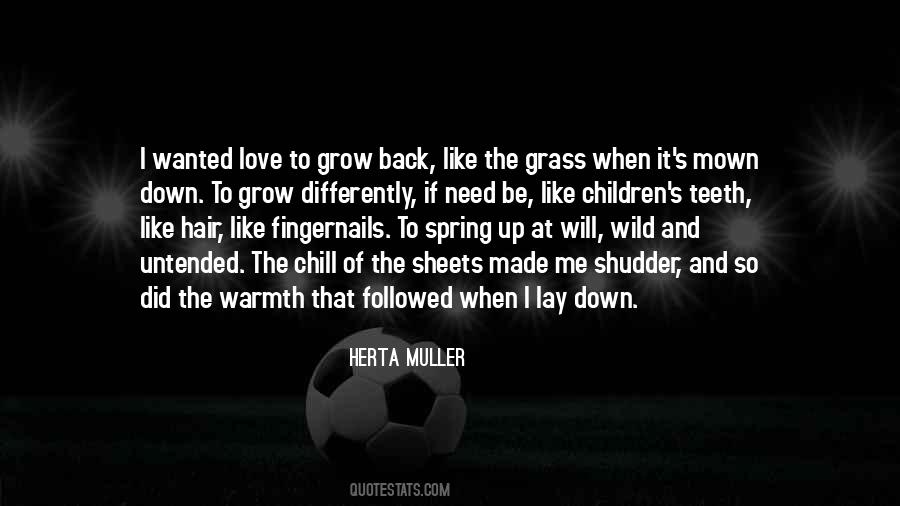 Grass Grow Quotes #616221