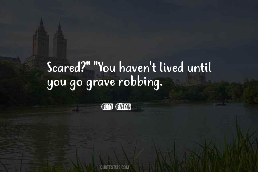 Grave Robbing Quotes #1251063