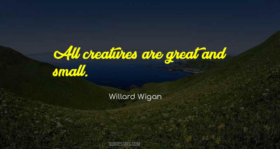 Great And Small Quotes #1700225