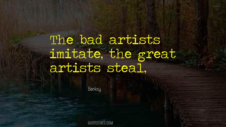 Great Artists Steal Quotes #1787335