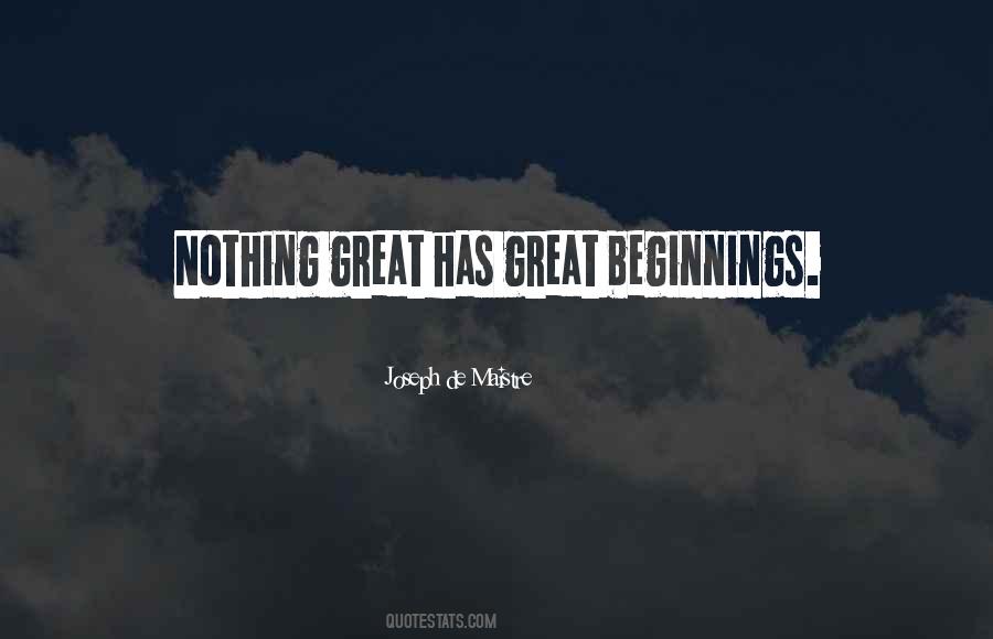 Great Beginnings Quotes #1256206