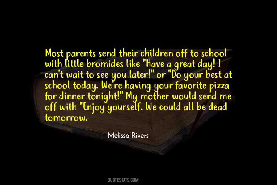 Great Day Today Quotes #1875568 Great Day Today Quotes #1875568