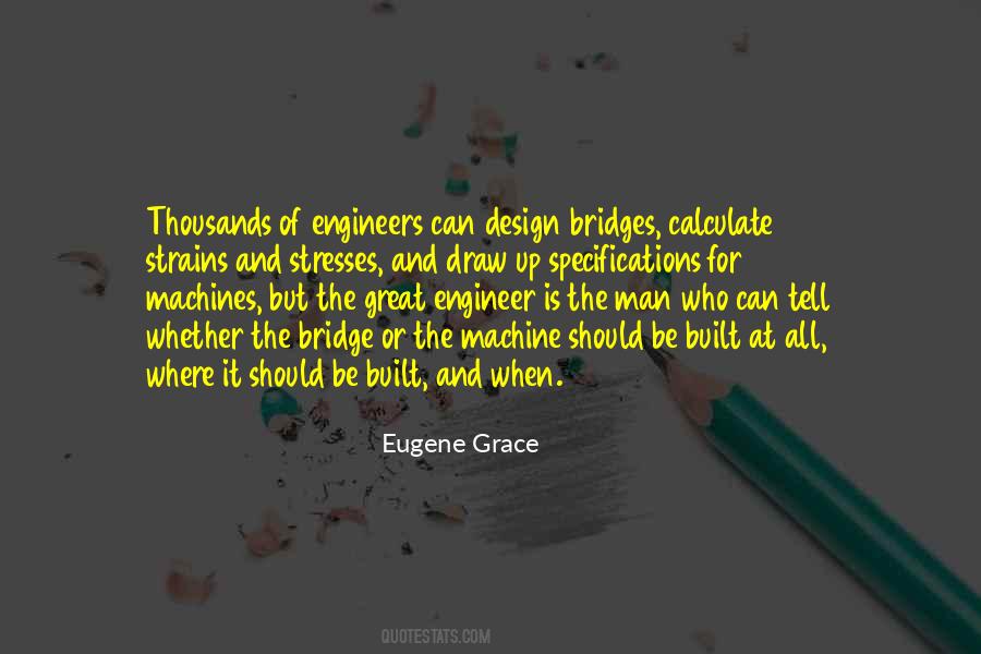 Great Engineers Quotes #1878428 Great Engineers Quotes #1878428