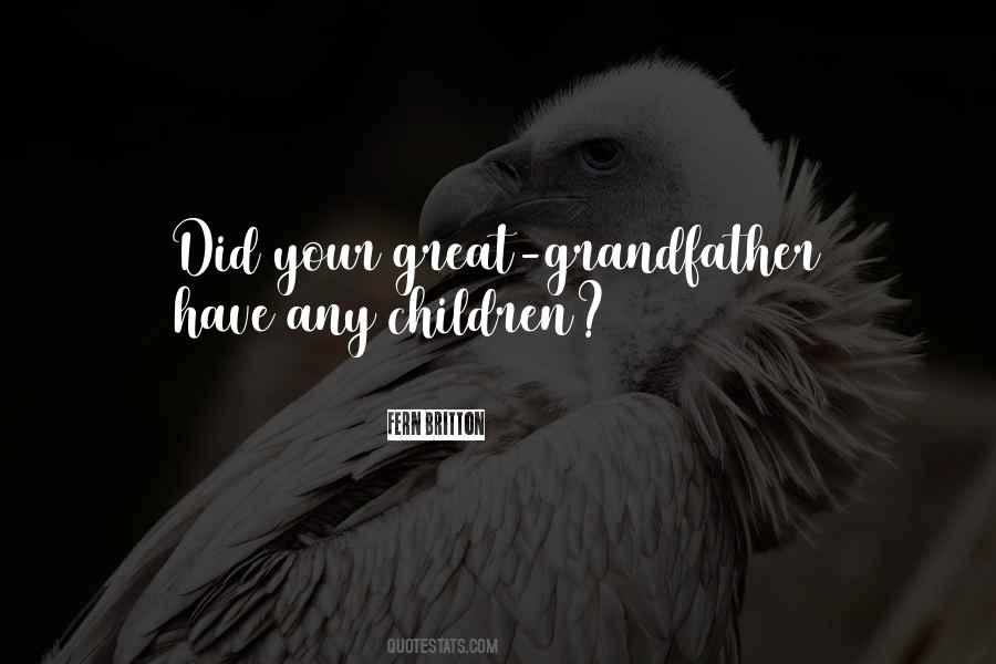 Great Grandfather Quotes #1637570