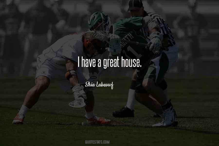 Great House Quotes #1816639