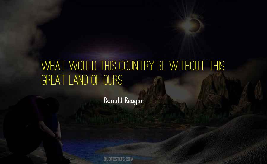 Great Land Quotes #1740543